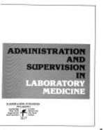 Administration and Supervision in Laboratory Medicine