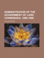 Administration of the Government of Lord Connemara, 1886-1890