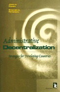 Administrative Decentralization: Strategies for Developing Countries