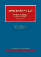 Administrative Law: Agency Action in Legal Context