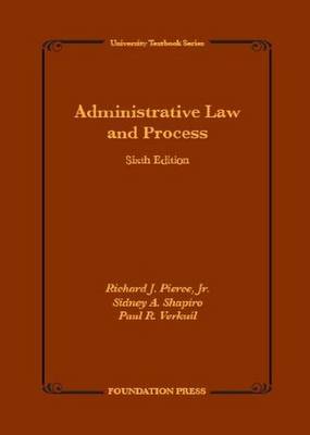 Administrative Law and Process - Pierce, Richard J, Jr.