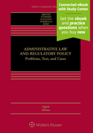 Administrative Law and Regulatory Policy: Problems, Text, and Cases [Connected eBook with Study Center]