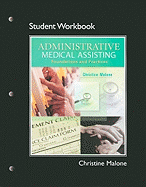 Administrative Medical Assisting Student Workbook: Foundations and Practices