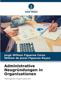 Administrative Neugrndungen in Organisationen