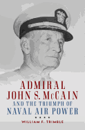 Admiral John S. McCain and the Triumph of Naval AI