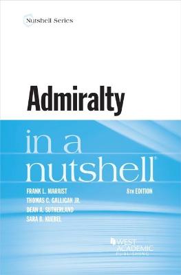 Admiralty in a Nutshell - Maraist, Frank L., and Jr., Thomas C. Galligan, and Sutherland, Dean A.