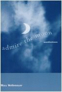 Admire the Moon: Meditations