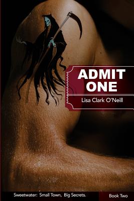 Admit One - Clark O'Neill, Lisa