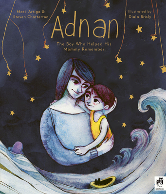 Adnan: The Boy Who Helped His Mummy Remember - Arrigo, Mark, and Chatterton, Steven