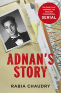 Adnan's Story: The Case That Inspired the Podcast Phenomenon Serial