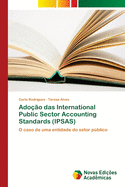 Ado??o das International Public Sector Accounting Standards (IPSAS)