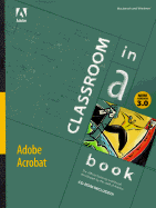 Adobe Acrobat 3.0 Classroom in a Book - Adobe Systems Inc (Creator), and Adobe Press