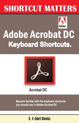 Adobe Acrobat DC Keyboard Shortcuts - Books, U C