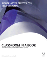 Adobe After Effects CS3 Professional Classroom in a Book - Adobe Press (Creator)