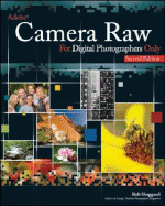 Adobe Camera Raw for Digital Photographers Only