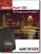 Adobe Flash Cs3: the Professional Portfolio (Portfolio Series, Cs3)