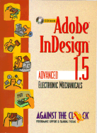 Adobe Indesign 1.5: Advanced Electronic Mechanicals