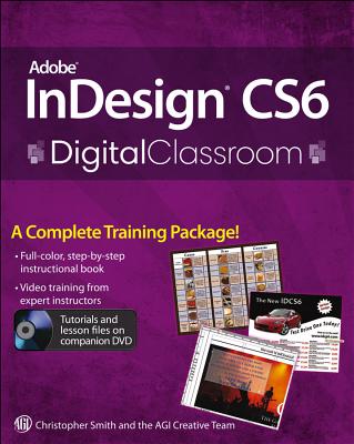 Adobe Indesign Cs6 Digital Classroom - Smith, Christopher, and AGI Creative Team