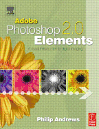 Adobe Photoshop Elements 2.0: A Visual Introduction to Digital Imaging