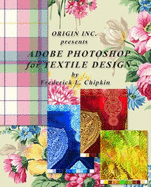 Adobe Photoshop for Textile Design-for Adobe Photoshop CS5