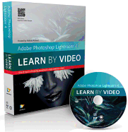 Adobe Photoshop Lightroom 4: Learn by Video