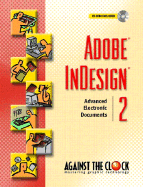 Adobe (R) Indesign (R) 2: Advanced Electronic Documents