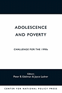Adolescence and Poverty: Challenge for the 1990's