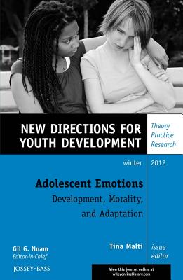 Adolescent Emotions: Development, Morality, and Adaptation - Malti, Tina, PhD (Editor)