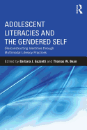 Adolescent Literacies and the Gendered Self: (Re)Constructing Identities Through Multimodal Literacy Practices