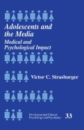 Adolescents and the Media: Medical and Psychological Impact