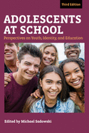 Adolescents at School, Third Edition: Perspectives on Youth, Identity, and Education
