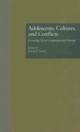 Adolescents, Cultures and Conflicts: Growing Up in Contemporary Europe