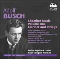 Adolf Busch: Chamber Music, Vol. 1 - Clarinet and Strings - Aureli Blaszczok (violin); Ayu Ideue (violin); Bettina Beigelbeck (clarinet); Dorothea Funk (viola);...