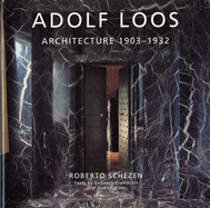 Adolf Loos: Architecture 1903-1932