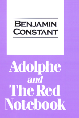 Adolphe and the Red Notebook - Constant, Benjamin