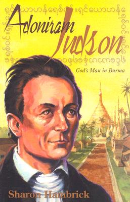 Adoniram Judson: God's Man in Burma - Hambrick, Sharon