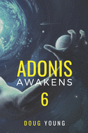Adonis Awakens: Book 6