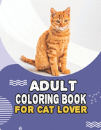 Adopt A Kitty Adult Coloring Book For Cat Lover: A Fun Easy, Relaxing, Stress Relieving Beautiful Cats Large Print Adult Coloring Book Of Kittens, Kitty And Cats, Meditate Color Relax, Large Print Cat Kittens Coloring Book For Adults Relaxation