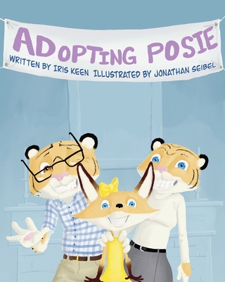 Adopting Posie - Keen, Iris, and Haslam, Kevin (Prepared for publication by)