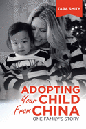 Adopting Your Child from China: One Family's Story