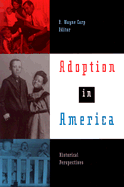 Adoption in America: Historical Perspectives