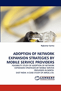 Adoption of Network Expansion Strategies by Mobile Service Providers