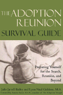 Adoption Reunion Survival Guide - Bailey, Julie Jarrell, and Giddens, Lynn N, M.A., and Baran, Annette (Foreword by)