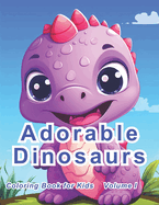 Adorable Dinosaurs: Volume I