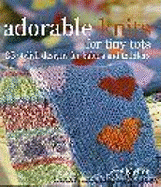 Adorable Knits for Tiny Tots: 25 Stylish Designs for Babies and Toddlers