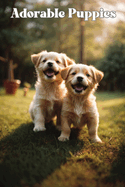 Adorable Puppies Picture Book