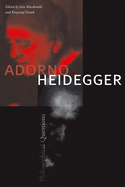 Adorno and Heidegger: Philosophical Questions