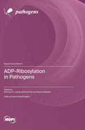 ADP-Ribosylation in Pathogens