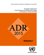ADR 2015: European Agreement Concerning the International Carriage of Dangerous Goods by Road (Russian): Two volumes