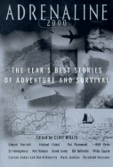Adrenaline 2000: The Year's Best Stories of Adventure and Survival 2000